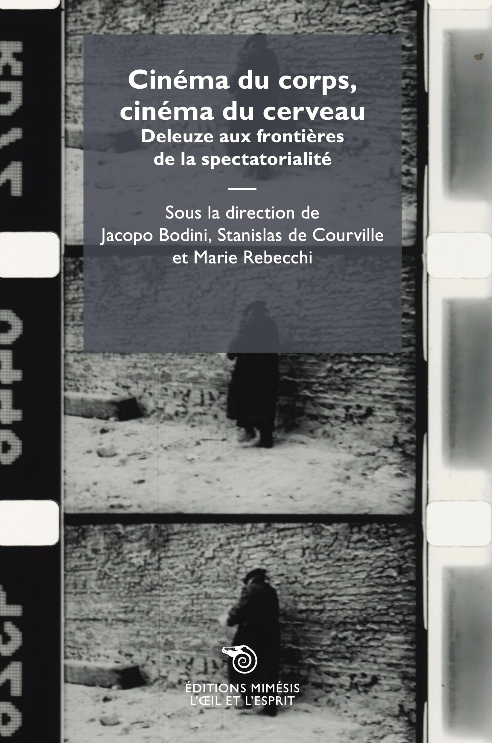 Deleuze aux frontières de la spectatorialité : livre de cinéma du corps et du cerveau