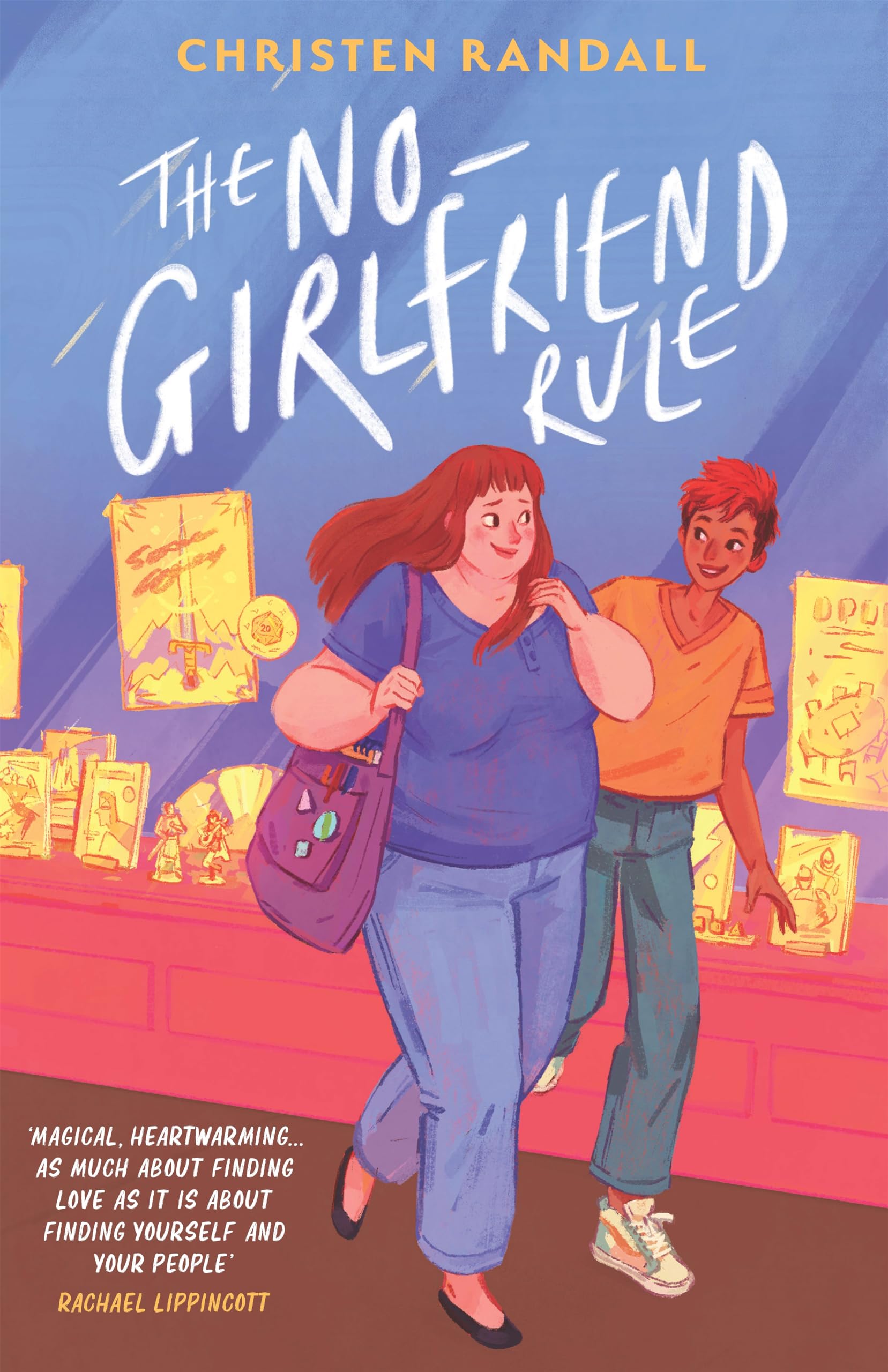 The No-Girlfriend Rule: A feel good YA novel full of friendship, queer romance and table top gaming: Christen Randall