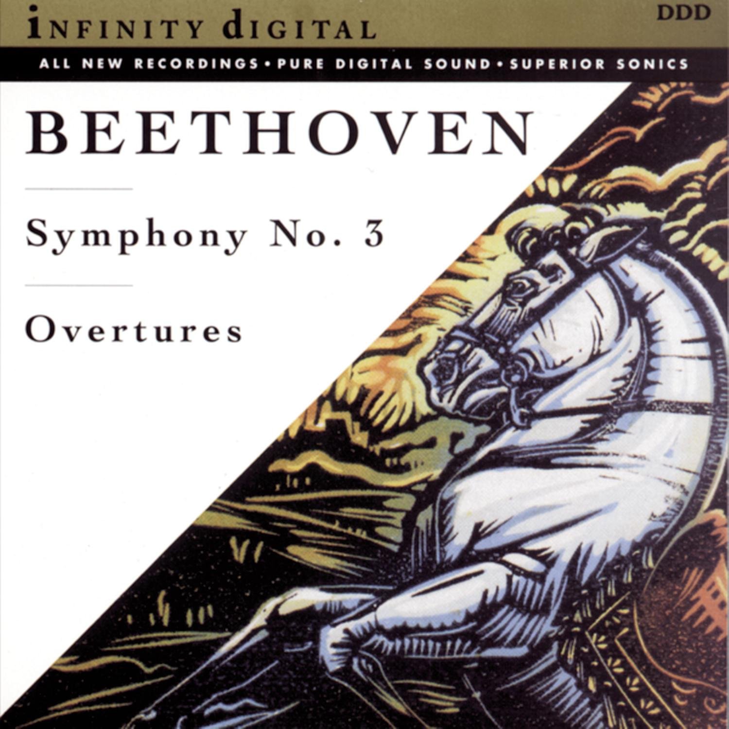 Beethoven: Symphony No. 3, Overtures [Audio CD] Ludwig Van Beethoven