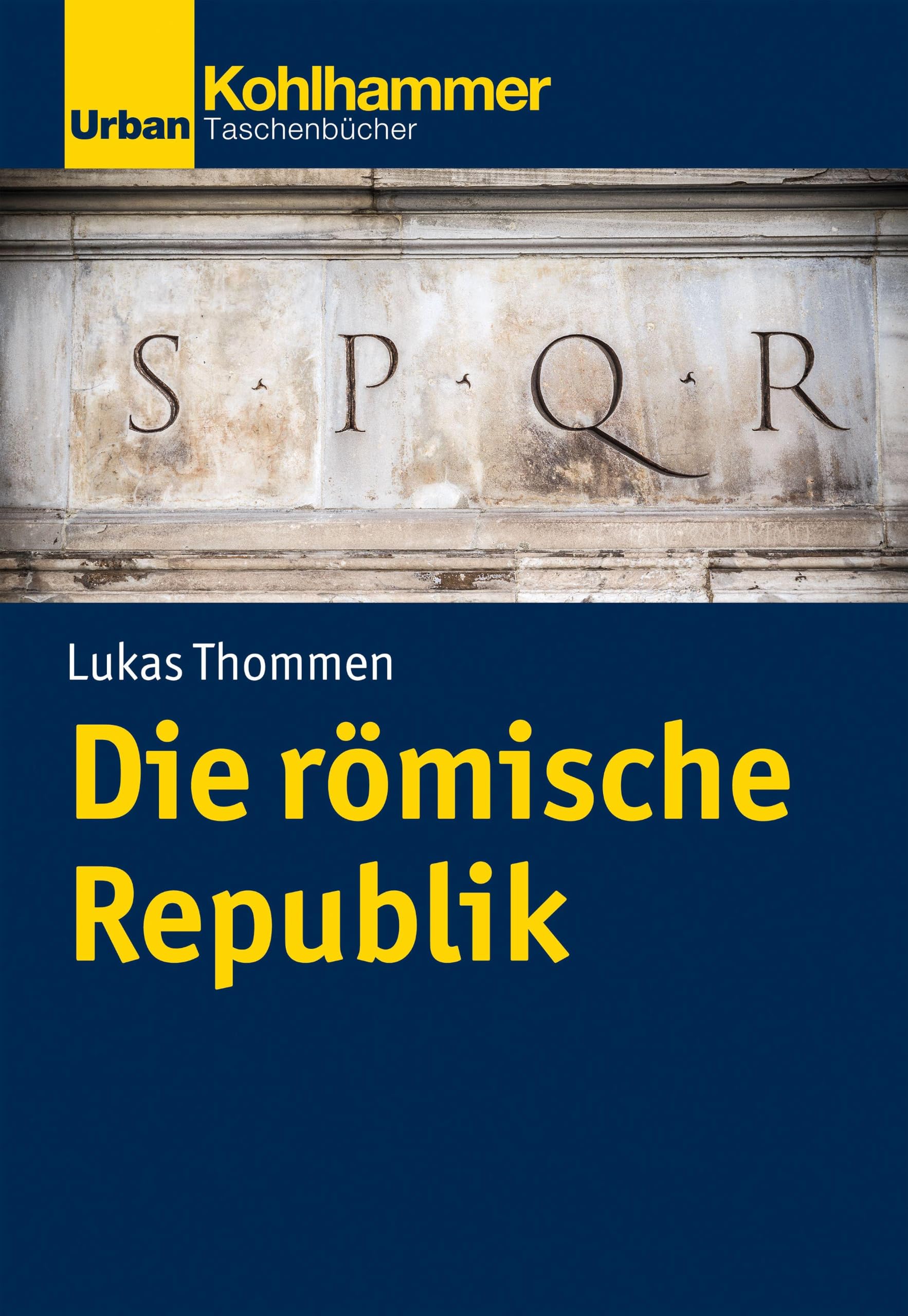 W. Kohlhammer Gmbh Die Römische Republik (Urban-Taschenbücher)