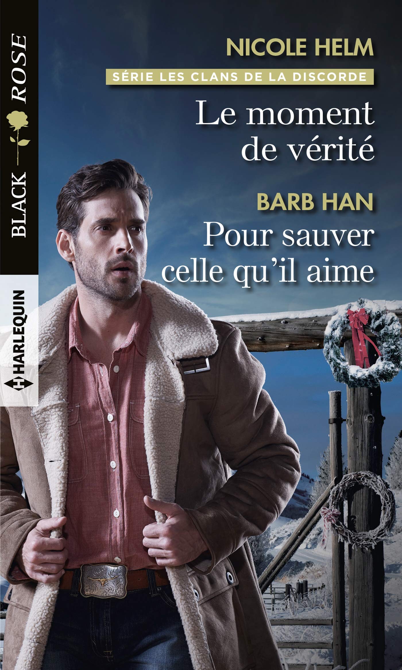 Le moment de vérité / Pour sauver celle qu'il aime: Les clans de la discorde Helm, Nicole and Han, Barb