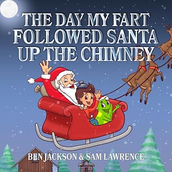 The Day My Fart Followed Santa up the Chimney Audiobook by Ben Jackson episode artwork