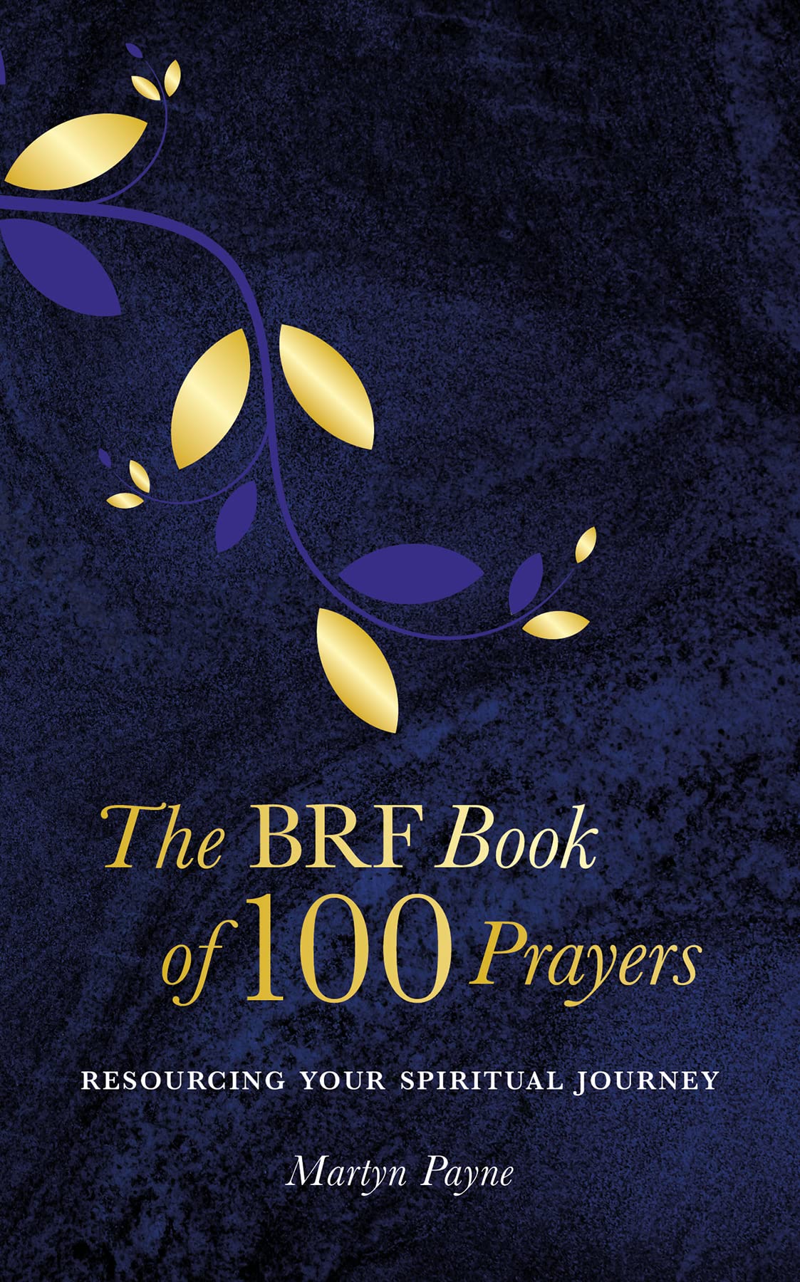 BRF Book of 100 Prayers, The