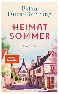 Heimatsommer: Roman - Eine Liebeserklärung an den Herzensort unserer Seele