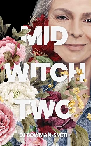 Mid Witch Two: A Paranormal Women's Fiction Novel (The Mid Witch Trilogy Book 2)