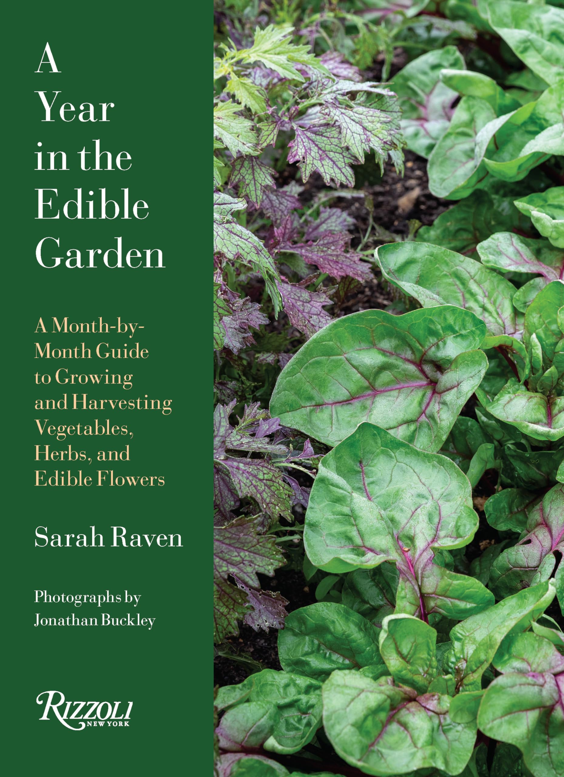 Rizzoli International Publications A Year In The Edible Garden + A Month-By-Month Guide To Growing And Harvesting Vegetables, Herbs, And Edible Flower
