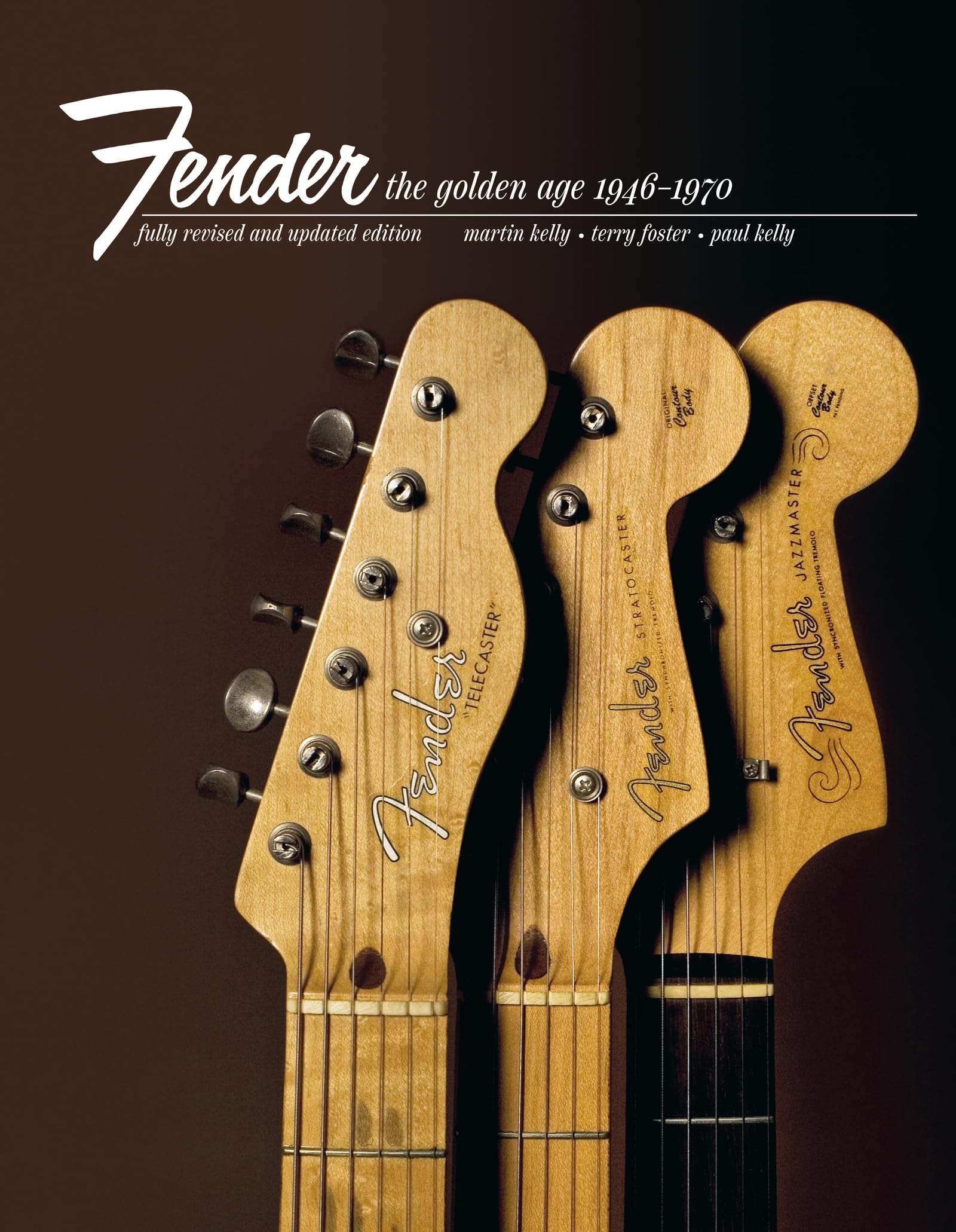 Fender: The Golden Age: Fender The Golden Age 1946-1970