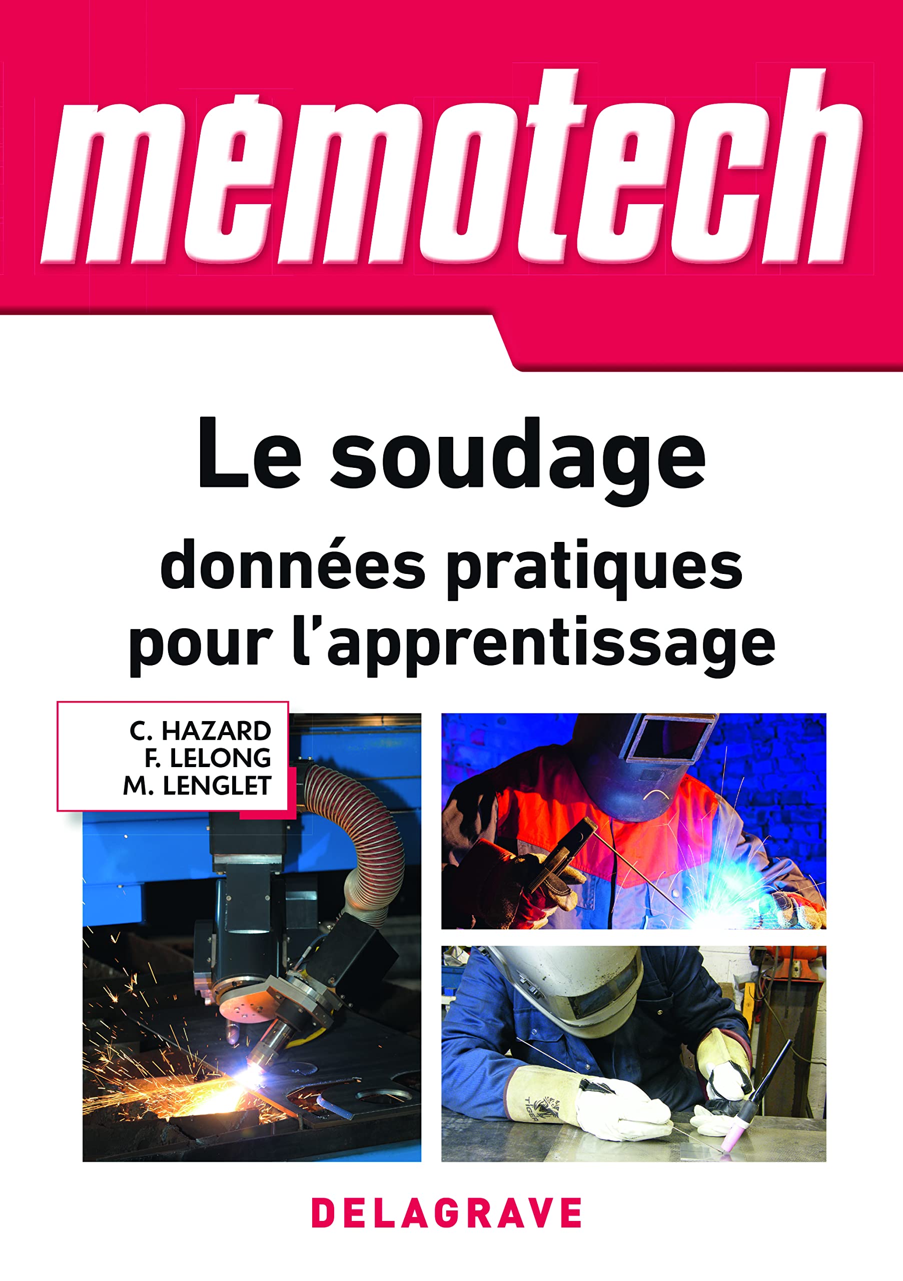Mémotech Le soudage : données pratiques pour l'apprentissage (2018) - Référence: CAP - Bac Pro - MC