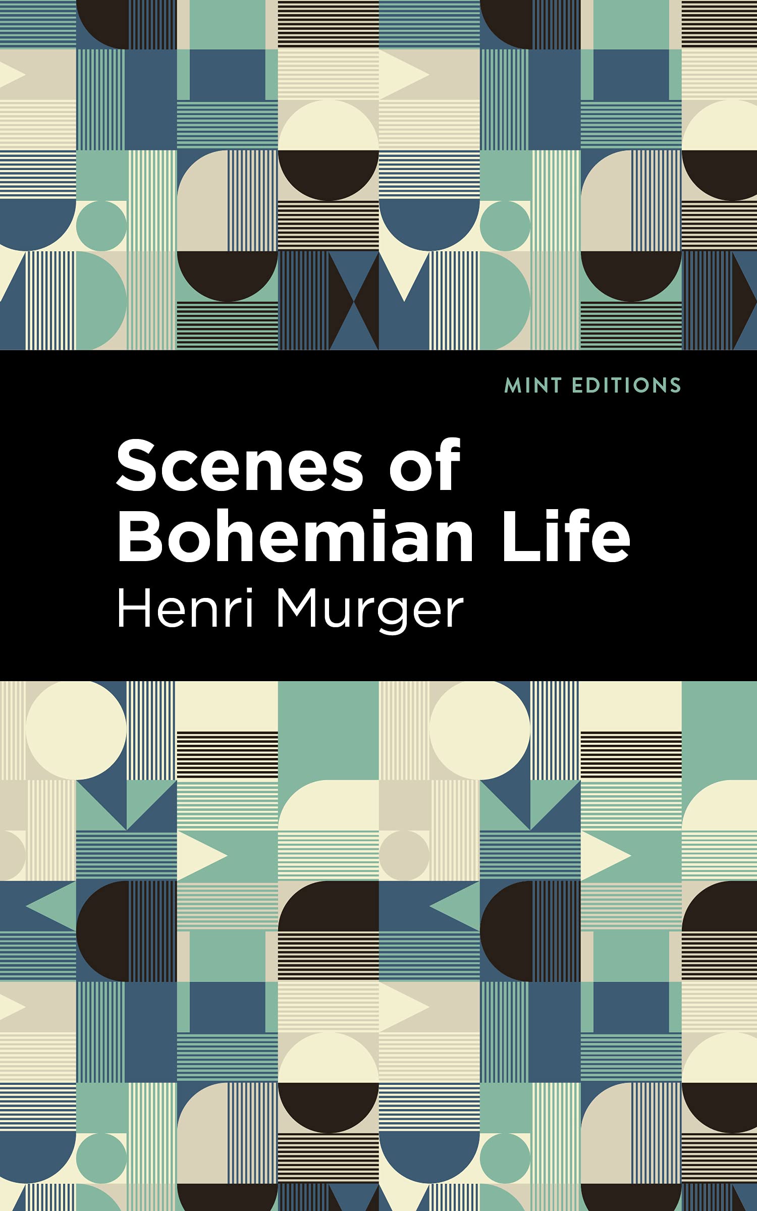 Scenes of Bohemian Life (Mint Editions (Tragedies and Dramatic Stories))