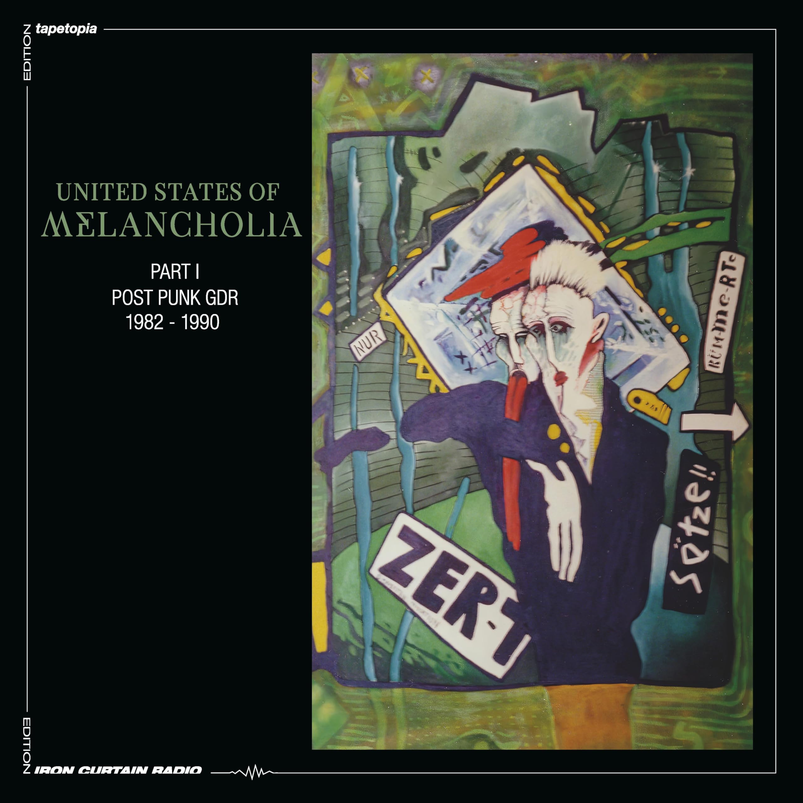 United States Of Melancholia - Post Punk GDR 1982-1990 Vol. 1