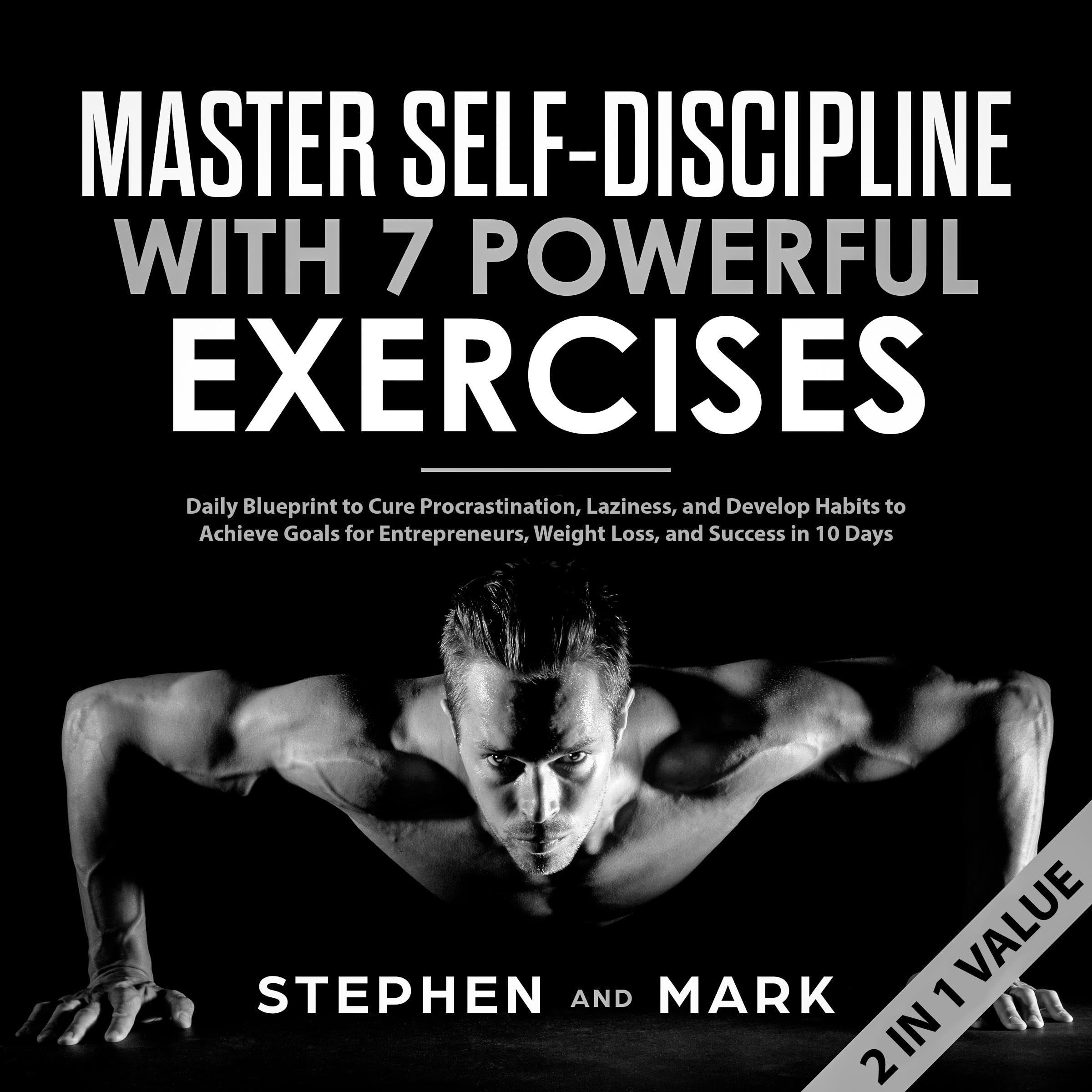 Master Self-Discipline with 7 Powerful Exercises