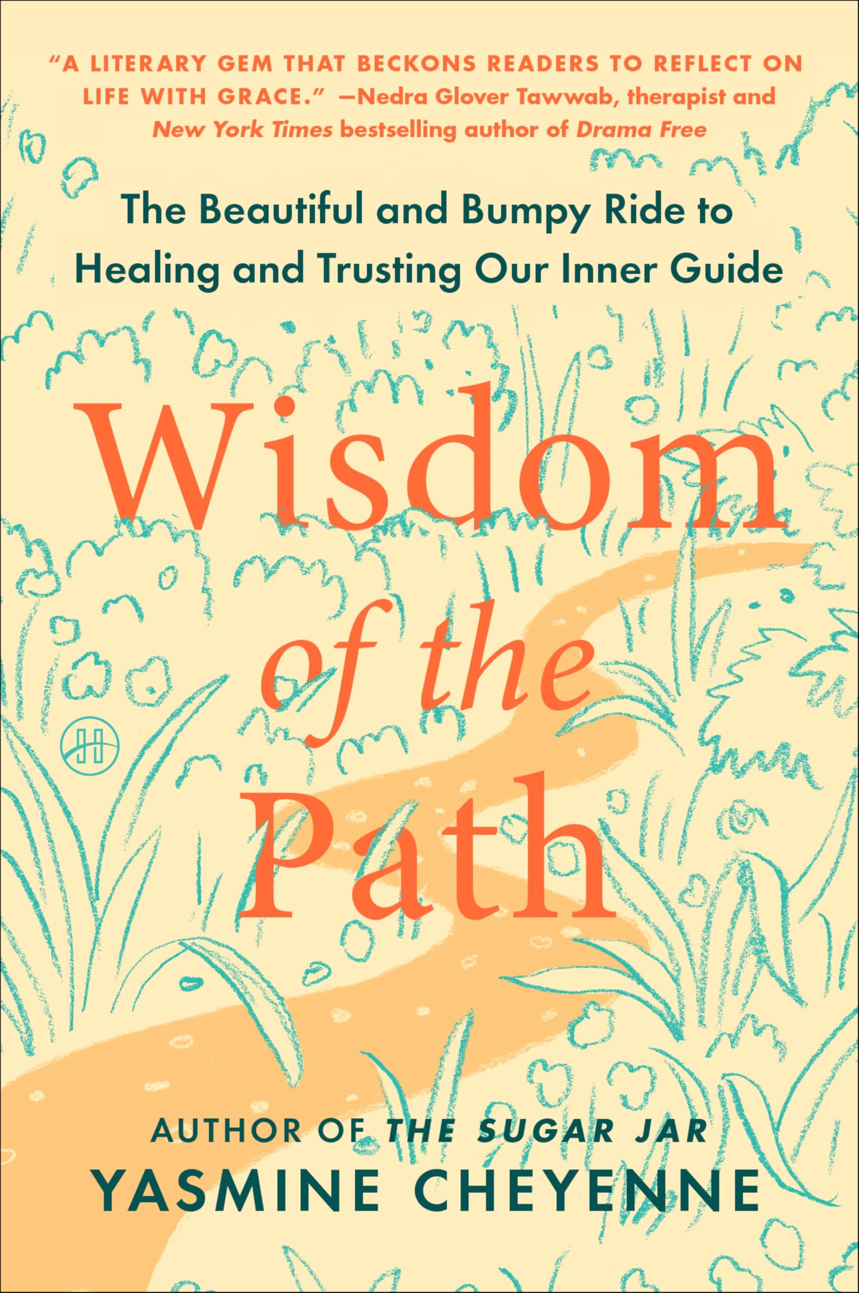 Wisdom of the Path: The Beautiful and Bumpy Ride to Healing and Trusting Our Inner Guide – A Self-Help Book for Navigating Life Transitions and Emotional Growth