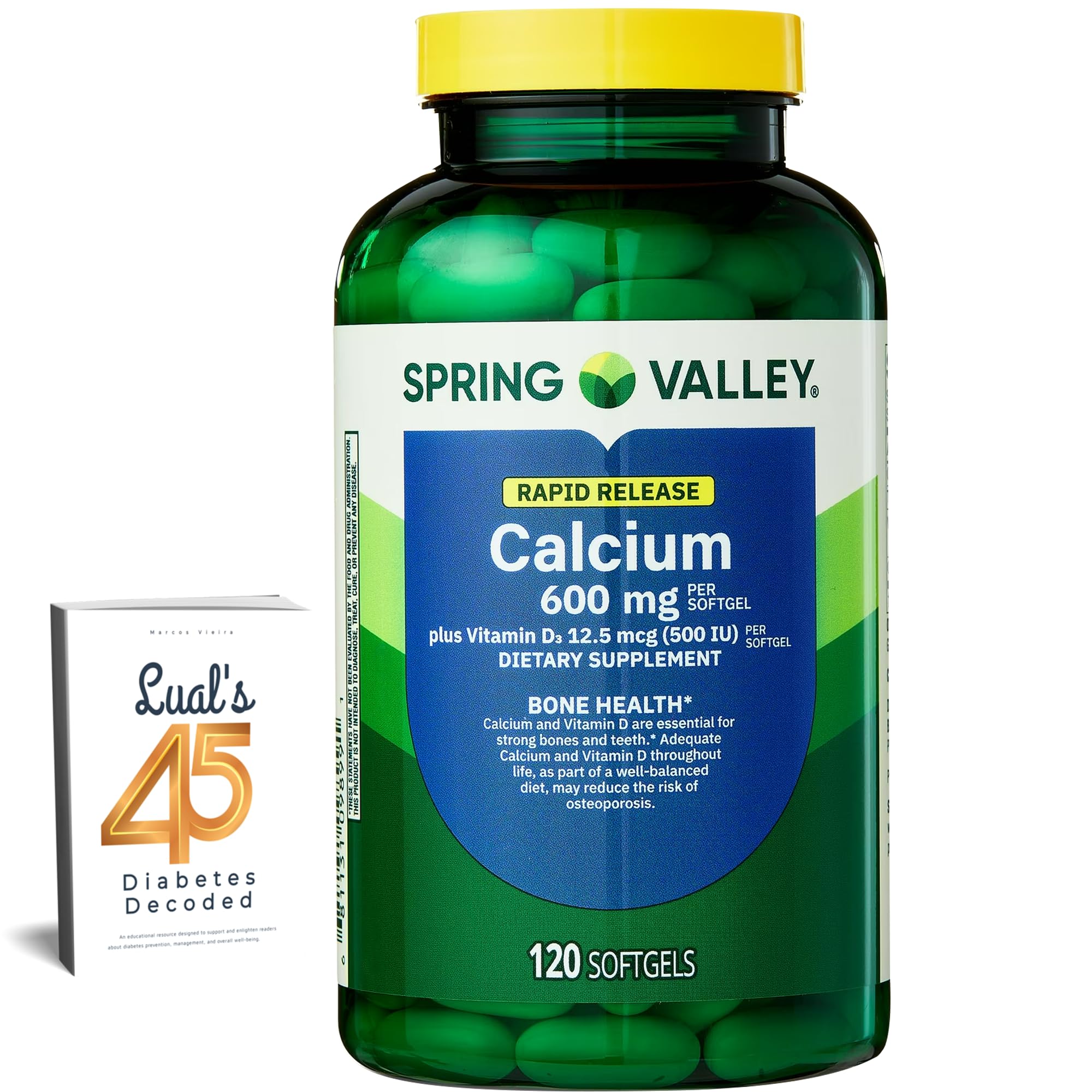 Spring Valley Calcium 600 mg + Vitamin D3, 120 Softgels, Bone Health, Strong Teeth & Osteoporosis Support, Rapid-Release Capsules, Gluten-Free Supplement Bundle with Luall's 45 Diabetes Decoded