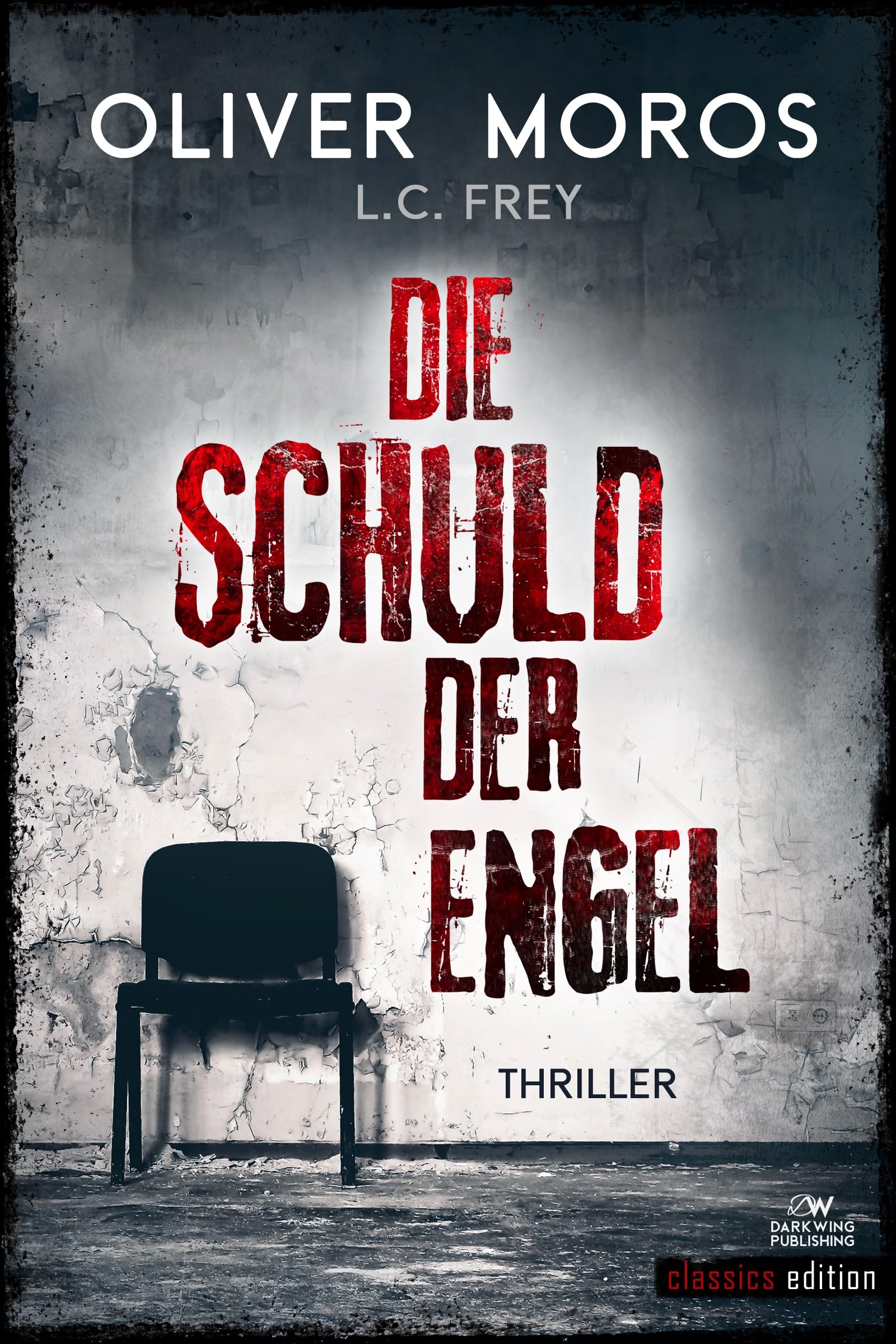 Die Schuld der Engel: Thriller (Thriller Classics Edition)