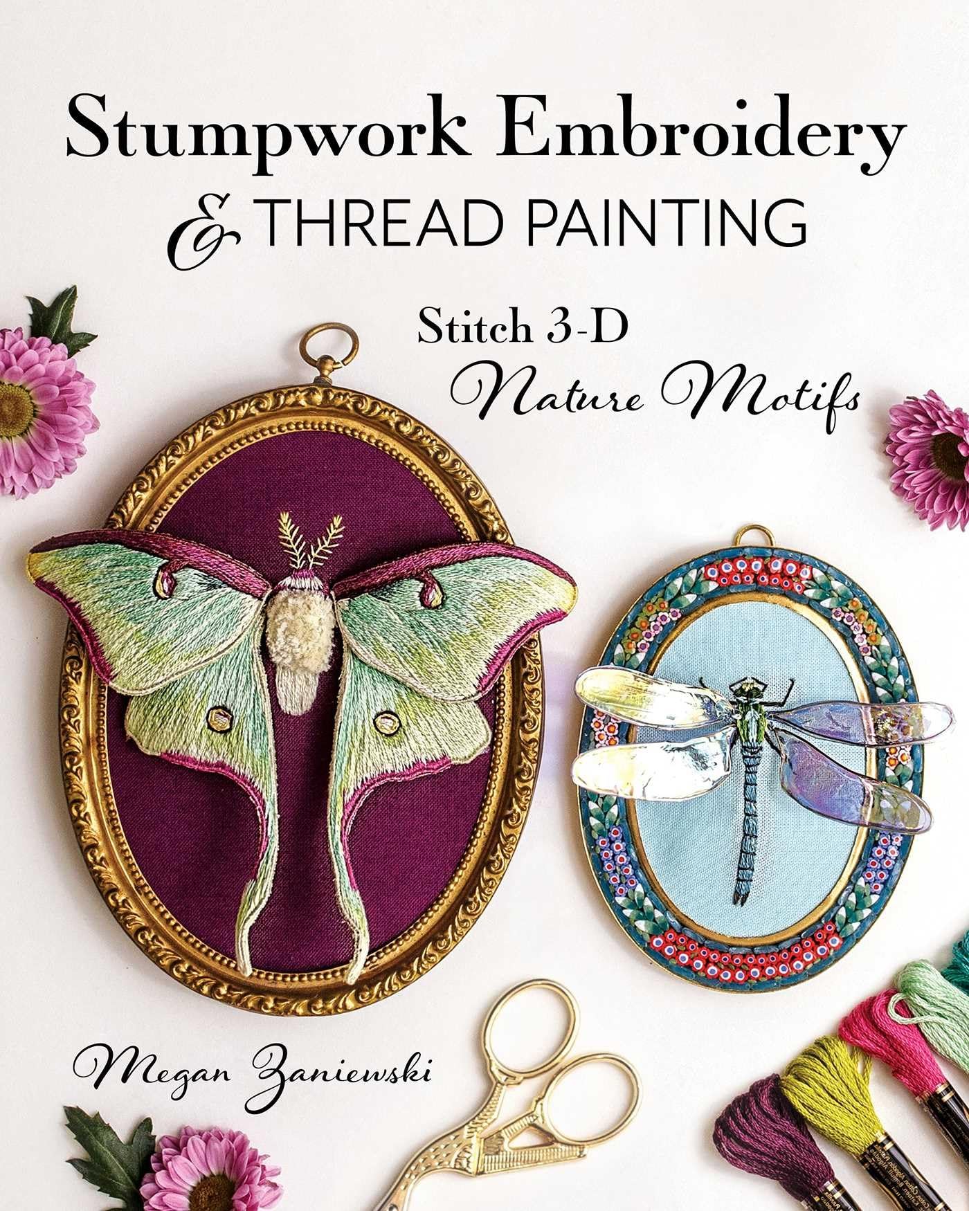 Stumpwork Embroidery & Thread Painting: Stitch 3-D Nature Motifs Paperback – January 25, 2024