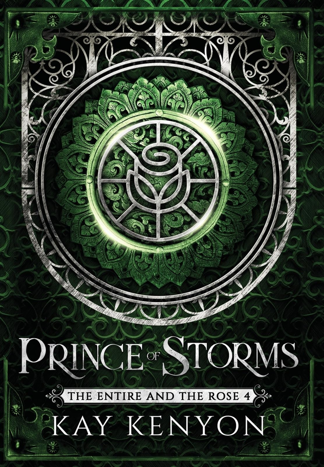Prince of Storms: 4 (Entire and the Rose)
