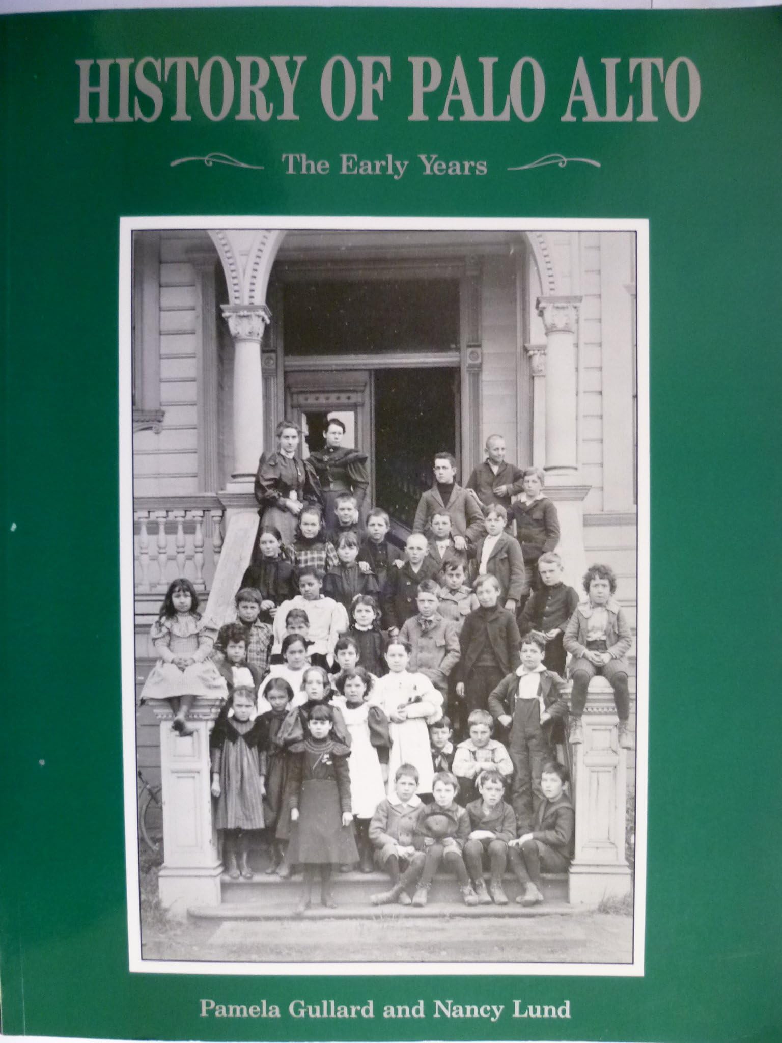 History of Palo Alto : the early years
