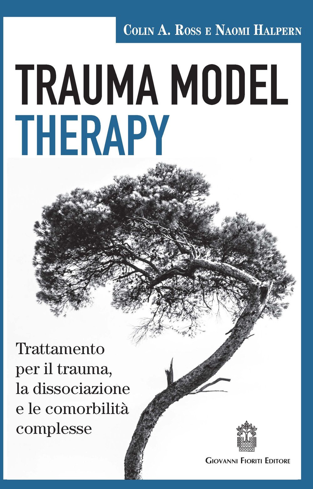 Trauma Model Therapy. Trattamento Per Il Trauma, La Dissociazione E Le Comorbilità Complesse - 4