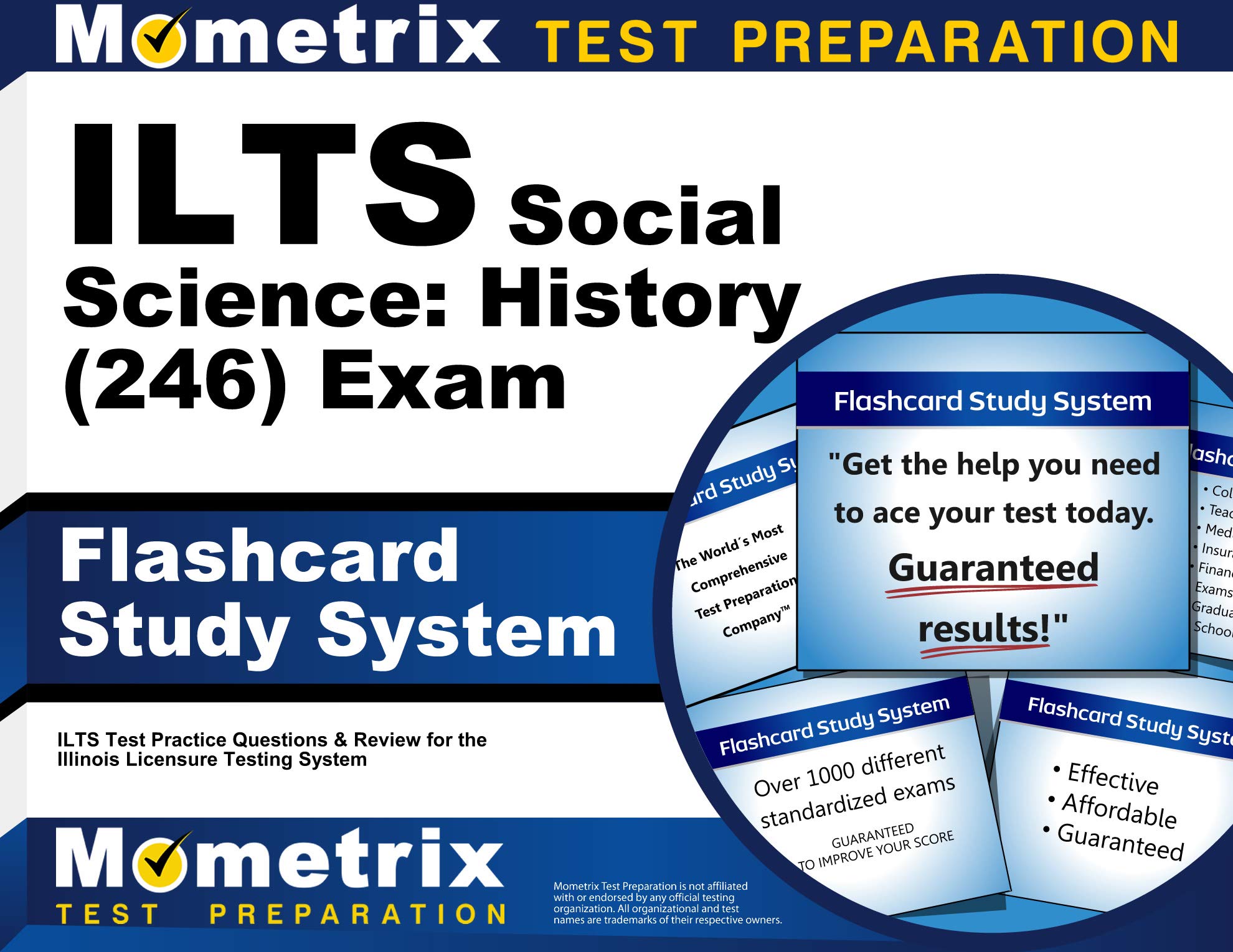 ILTS Social Science History (246) Exam Flashcard Study System: ILTS Test Practice Questions and Review for the Illinois Licensure Testing System (Cards)