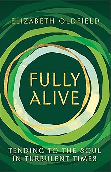 Fully Alive: Tending to the Soul in Turbulent Times-Wow! eBook