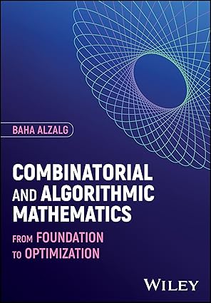 Combinatorial and Algorithmic Mathematics: From Foundation to Optimization-Wow! eBook