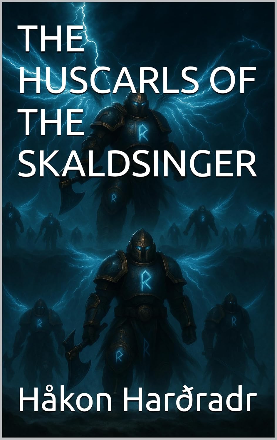 THE HUSCARLS OF THE SKALDSINGER (The Echo Wolves Book 4)