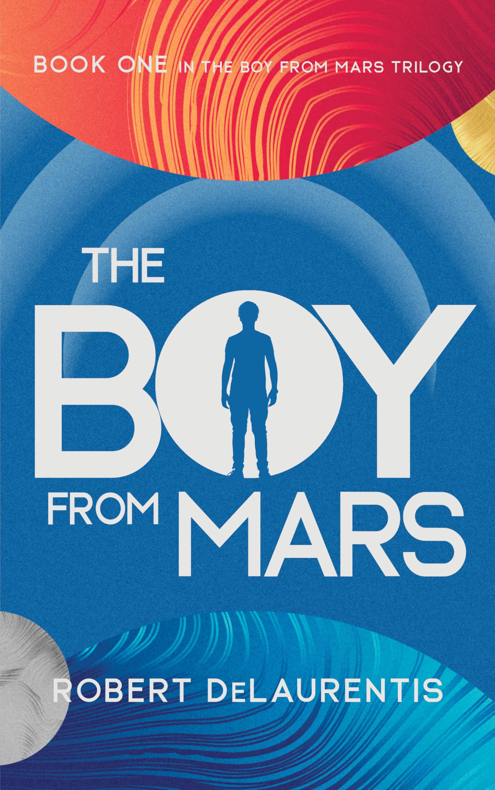 The Boy from Mars: Book One in the Boy from Mars Trilogy: 1