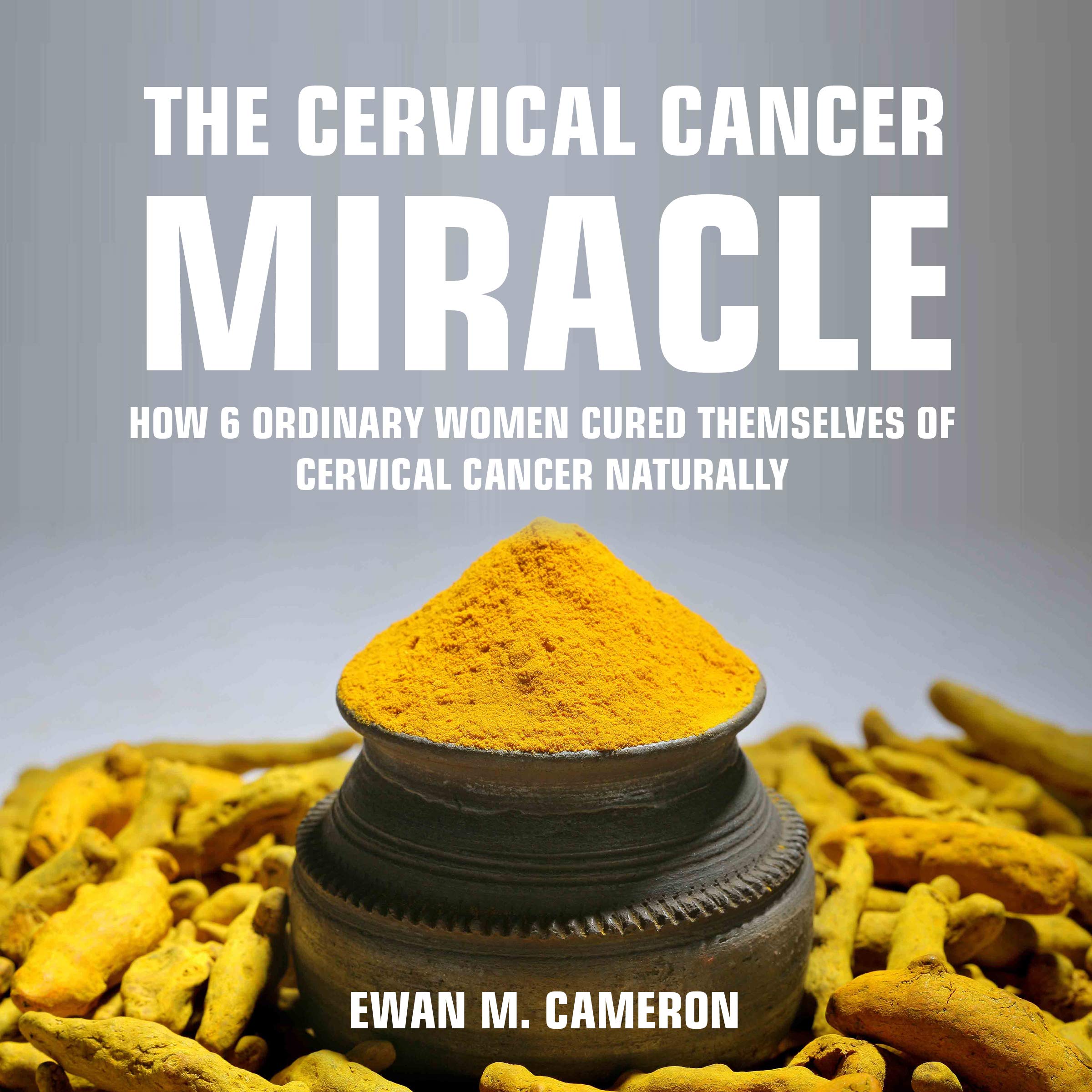 The Cervical Cancer Miracle