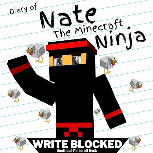 Diary of Nate, the Minecraft Ninja: Diary of Nate the Minecraft Ninja (Unofficial Minecraft Diary and Action Series), Book 1