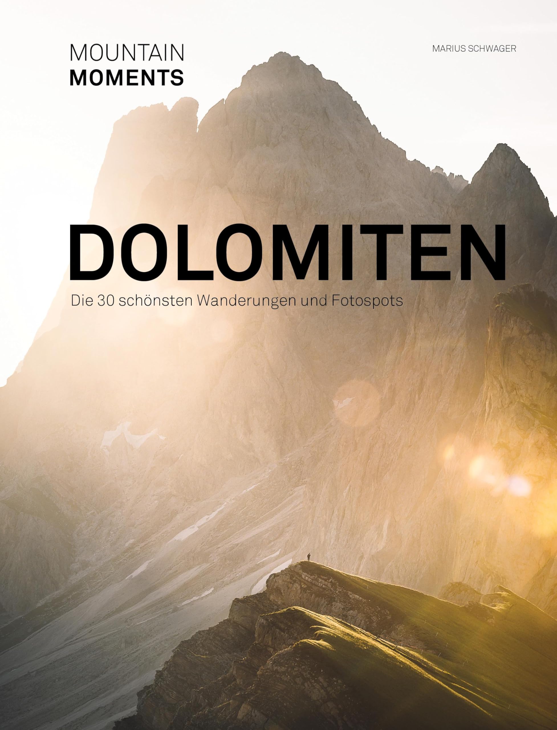 Dolomiten guide Mountain Moments de randonnée et spots photo