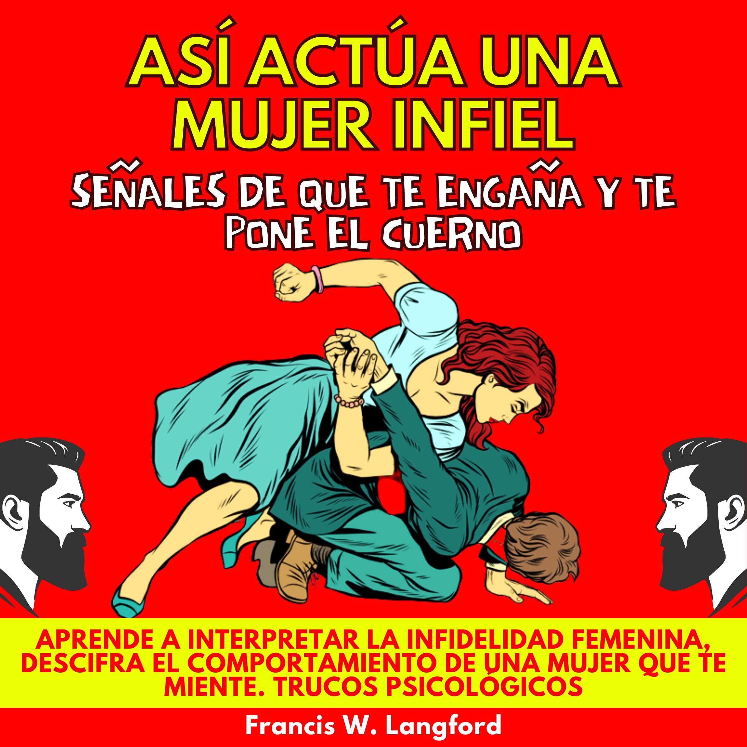 Así Actúa Una Mujer Infiel [This Is How an Unfaithful Woman Acts]