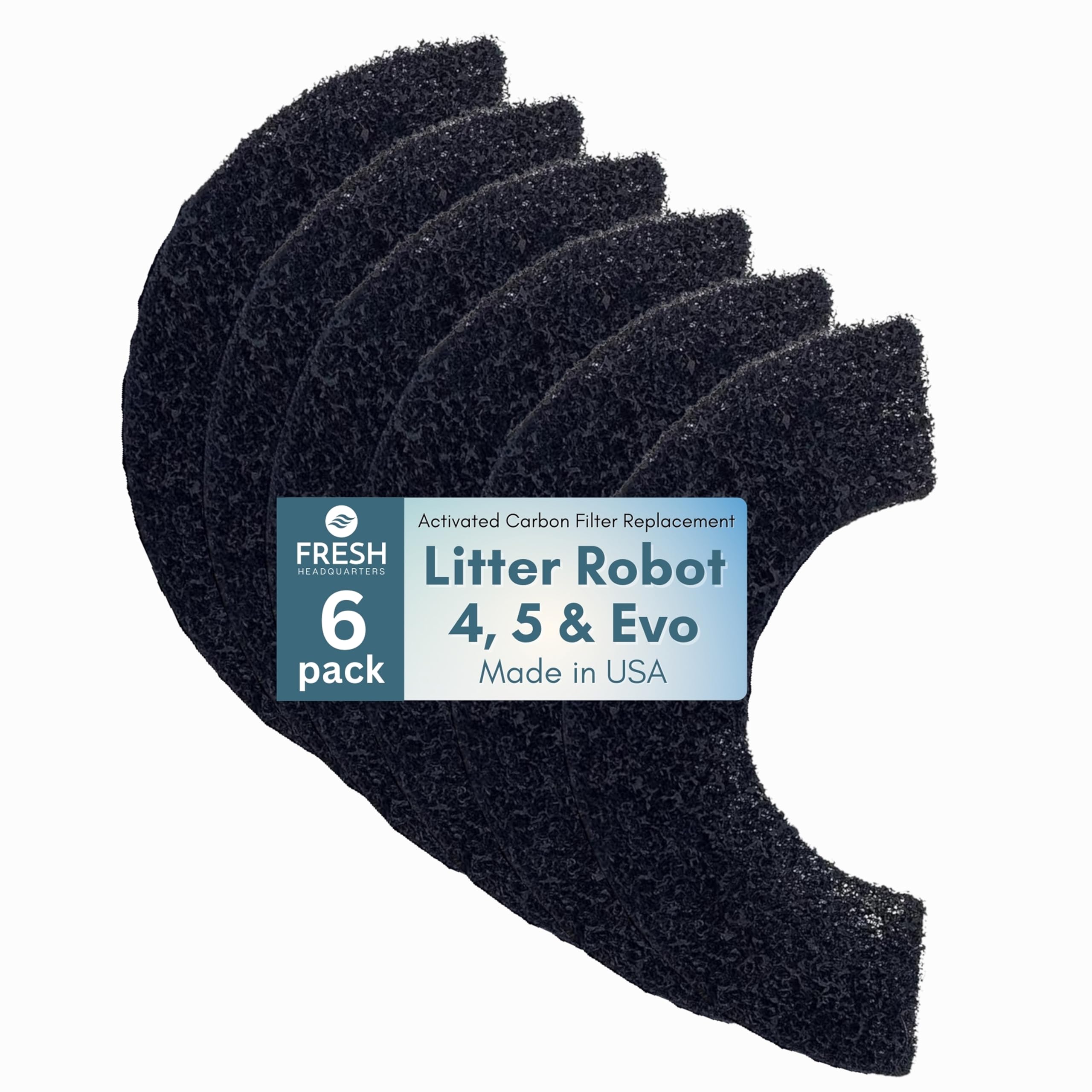 Fresh Headquarters Pre-Cut Activated Charcoal Filter - Compatible with Litter Robot 5, Evo and Litter Robot 4 Carbon Filters for Odor Control, Deodorizer & Dust Reduction Made in USA - 6-Pack