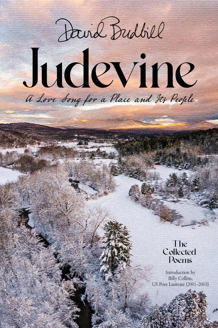 Judevine: A Love Song for a Place and Its People: The Collected Poems