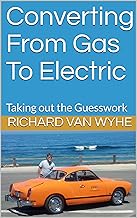 Converting From Gas To Electric: Taking out the Guesswork By Richard van Wyhe