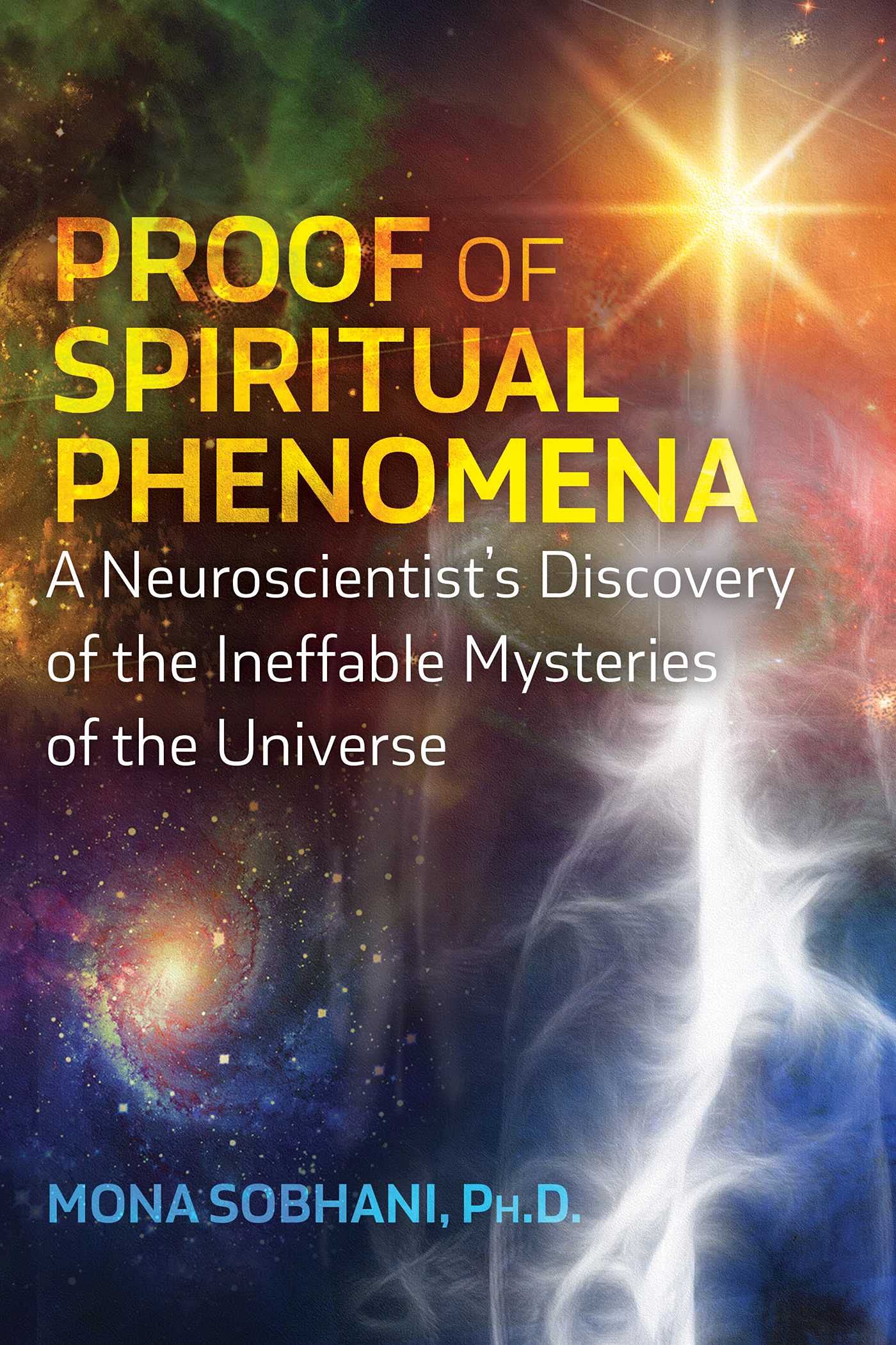 Proof of Spiritual Phenomena: A Neuroscientist's  by Mona Sobhani PAPERBACK