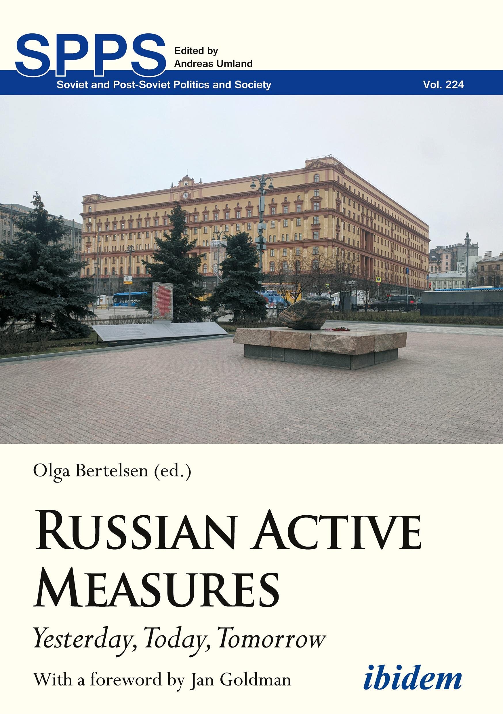 Russian Active Measures: Yesterday, Today, Tomorrow: 224 (Soviet and Post-Soviet Politics and Society)
