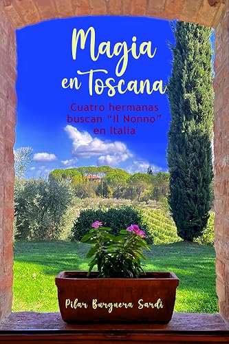 Magia en Toscana: Cuatro Hermanas Buscan "Il Nonno" en Italia (Spanish Edition)