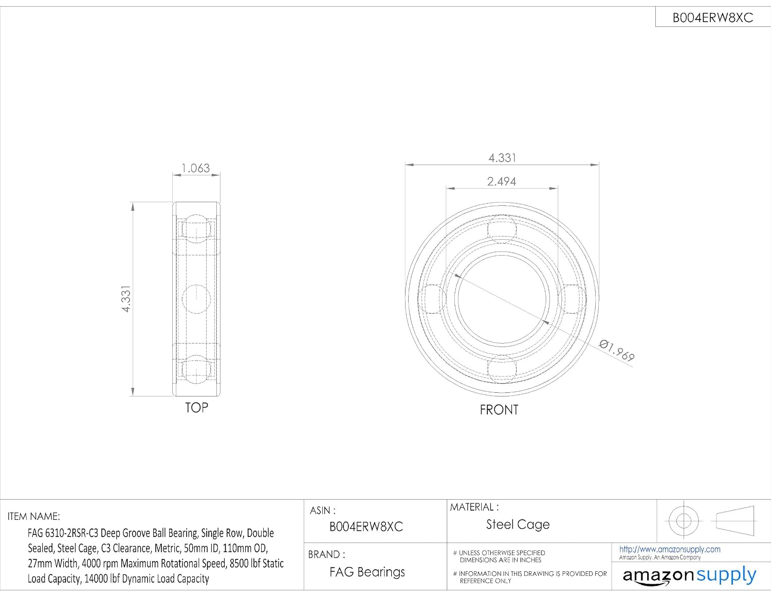 FAG 6310-2RSR-C3 Deep Groove Ball Bearing, Single Row, Double Sealed, Steel Cage, C3 Clearance, Metric, 50mm ID, 110mm OD, 27mm Width, 4000 rpm Maximum Rotational Speed, 8500 lbf Static Load Capacity, 14000 lbf Dynamic Load Capacity