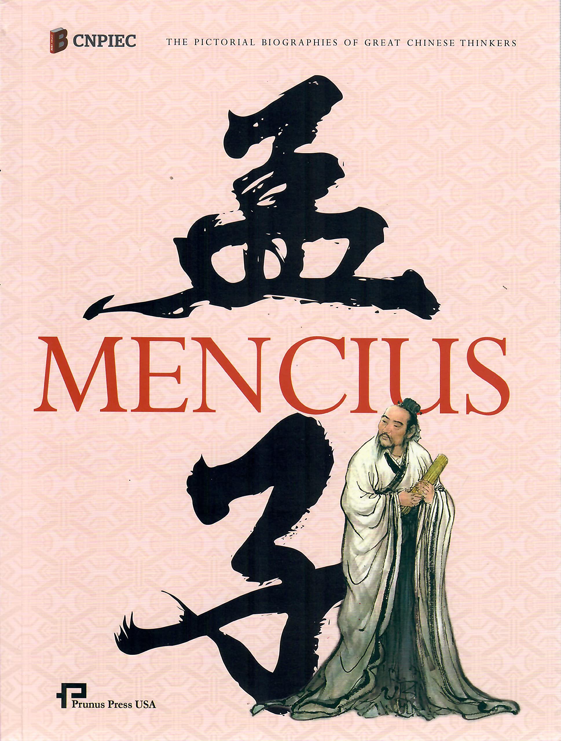 CNPIEC 孟子 MENCIUS THE PICTORIAL BIOGRAPHIES OF GREAT CHINESE THINKERS