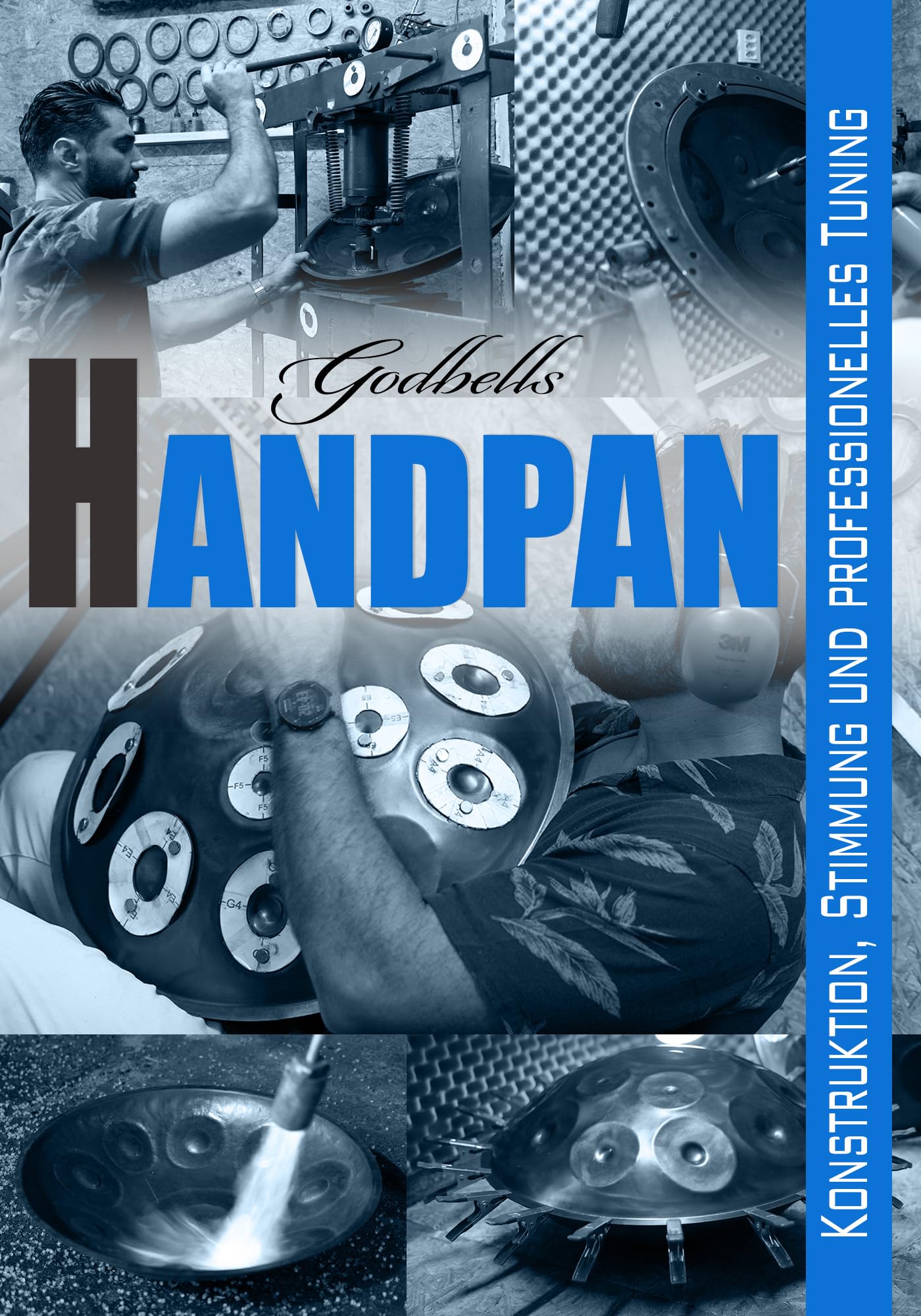 Handpan: Konstruktion, Stimmung und professionelles Tuning: Vom Stahl zum fertigen Instrument