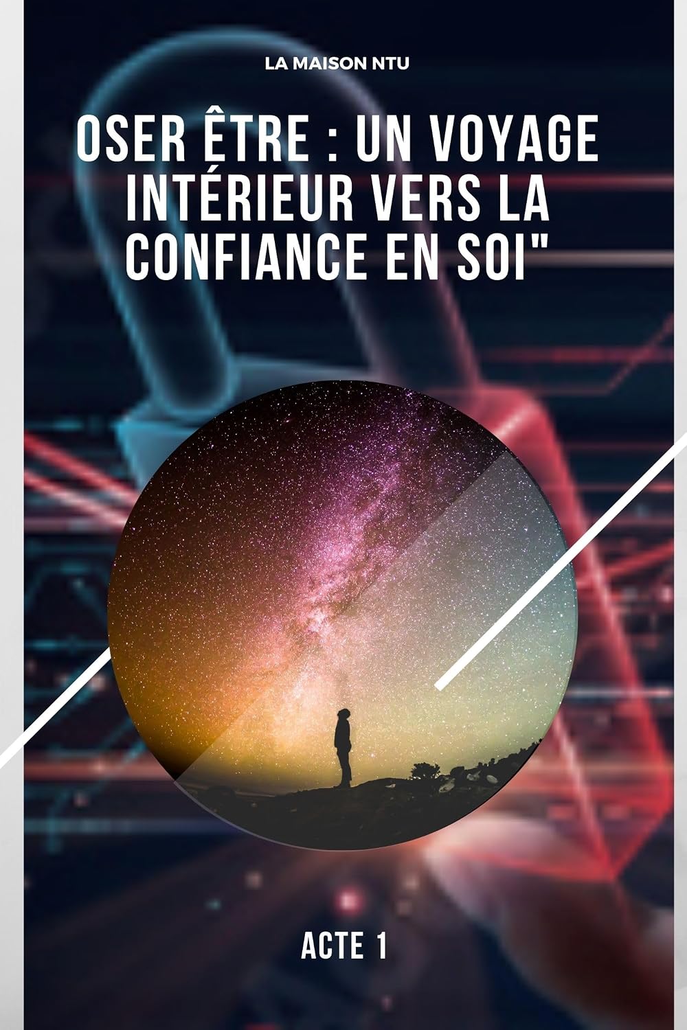 Oser Être : Un Voyage Intérieur vers la Confiance en Soi (French Edition)