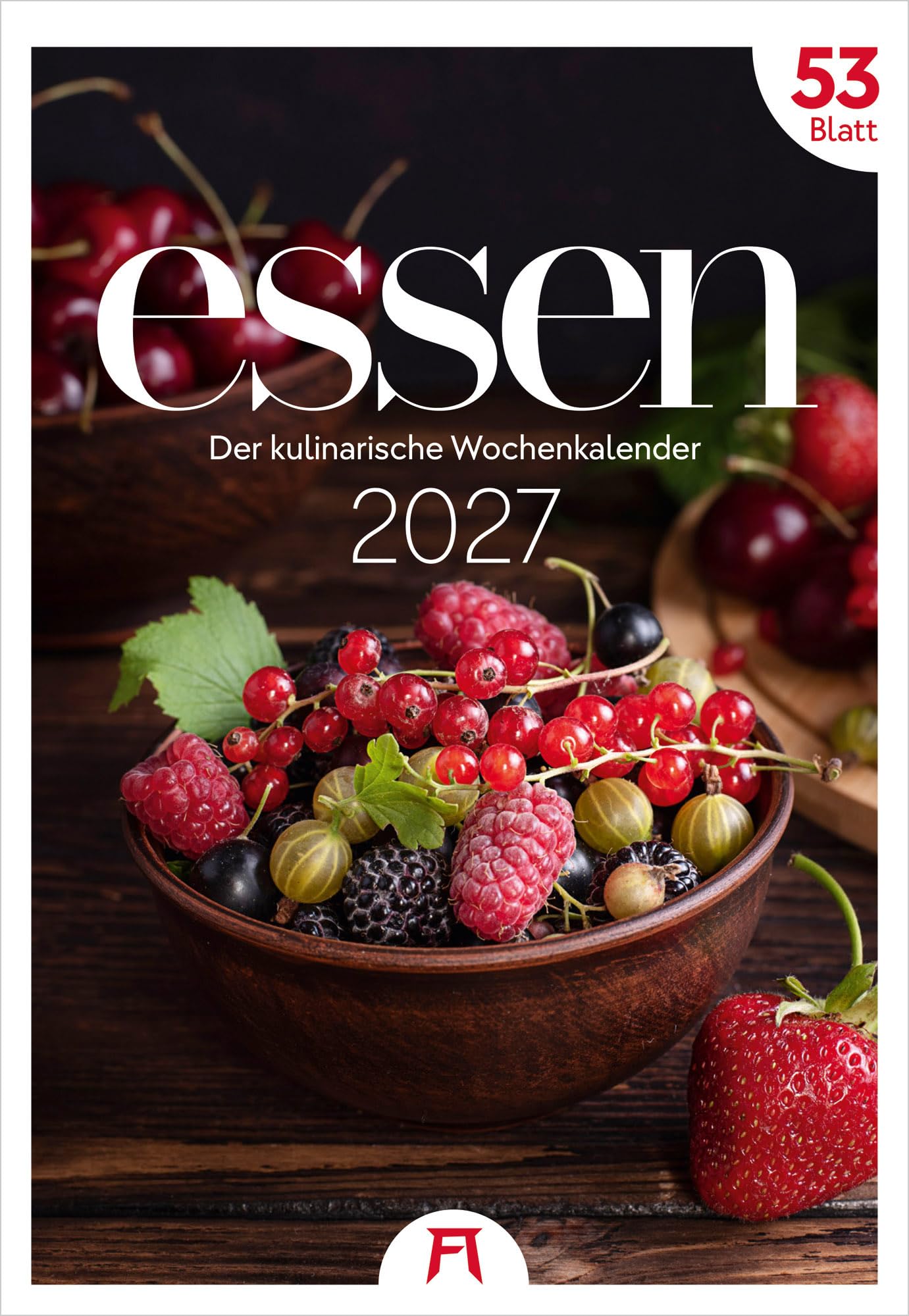 Essen Wochenkalender 2027: Küchen-Kalender mit 53 großformatigen Bildern im Hochformat (29x42 cm) | Für Gourmets und Feinschmecker:innen