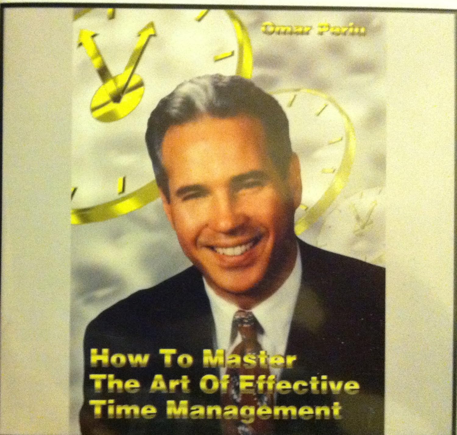 How to Master the Art of Effective Time Management Omar Periu