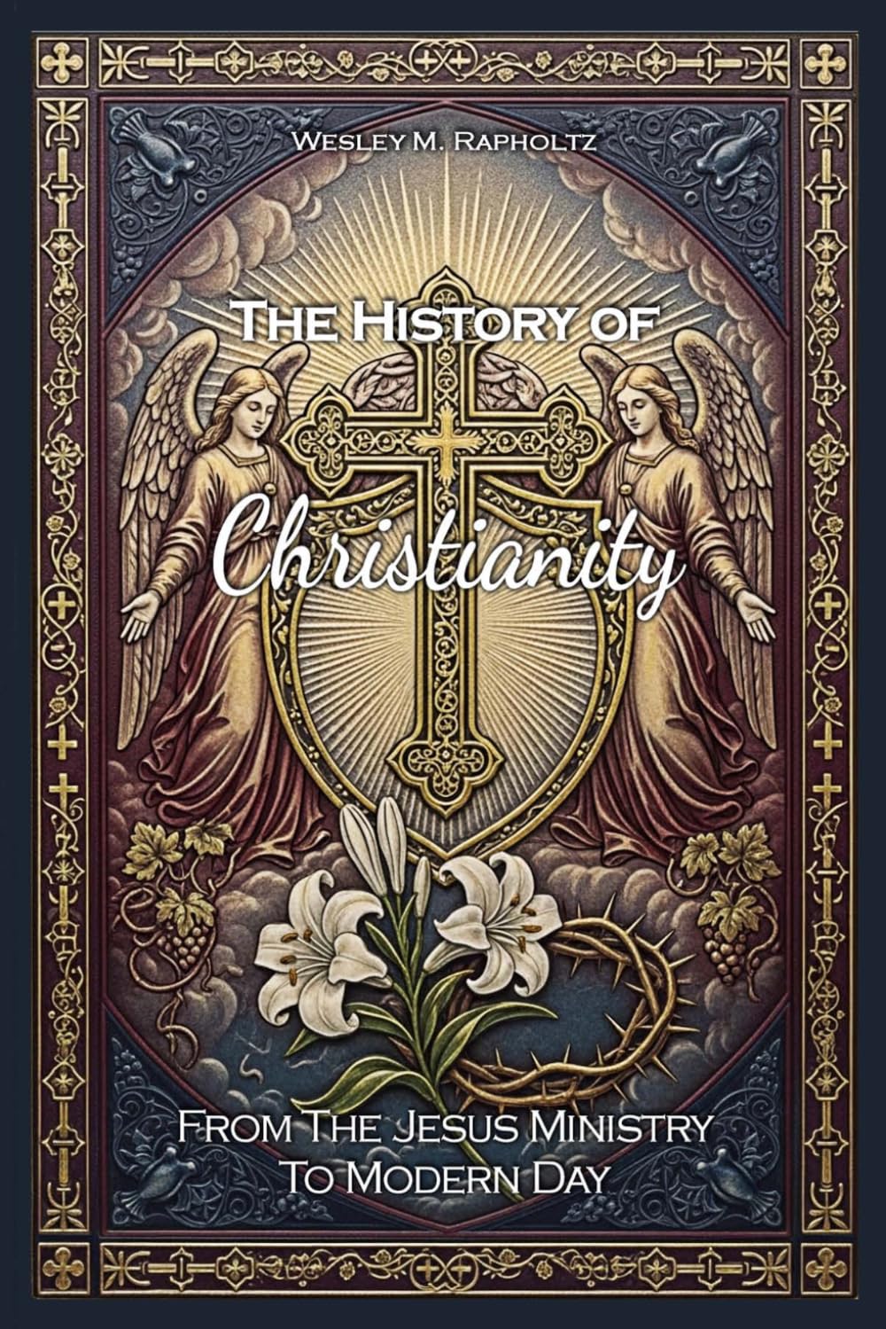 The History of Christianity:: From the Ministry of Jesus to the Modern World