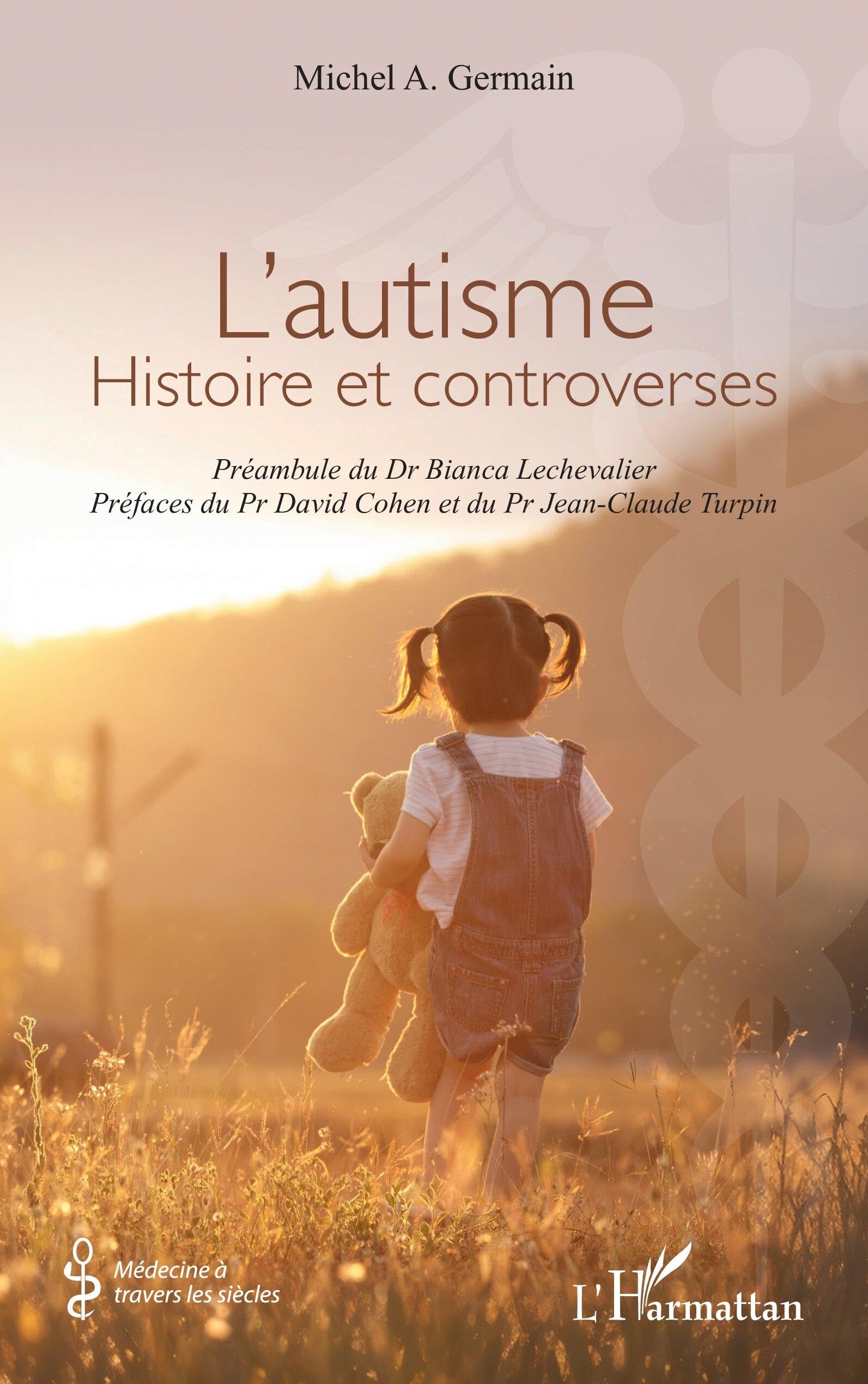 L’autisme: Histoire et controverses (Médecine À Travers Les Siècles)