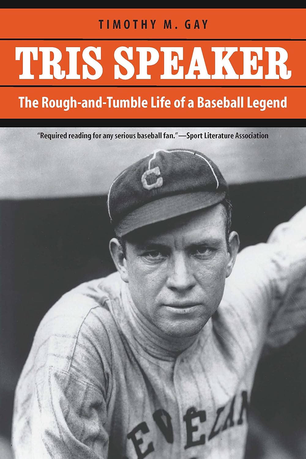 Tris Speaker The RoughandTumble Life of a Baseball