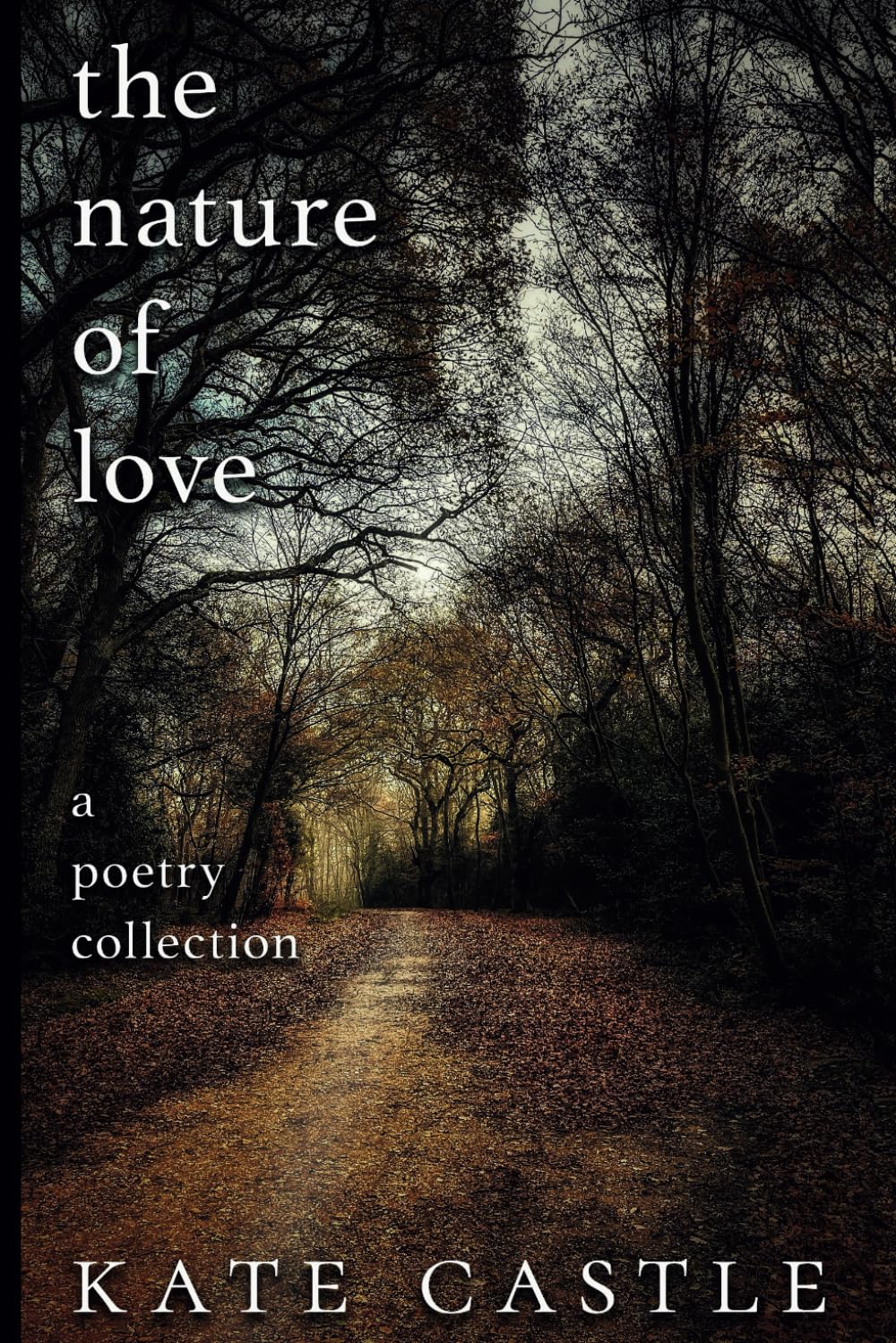 The Nature of Love: A Poetry Collection Inspired by Nature