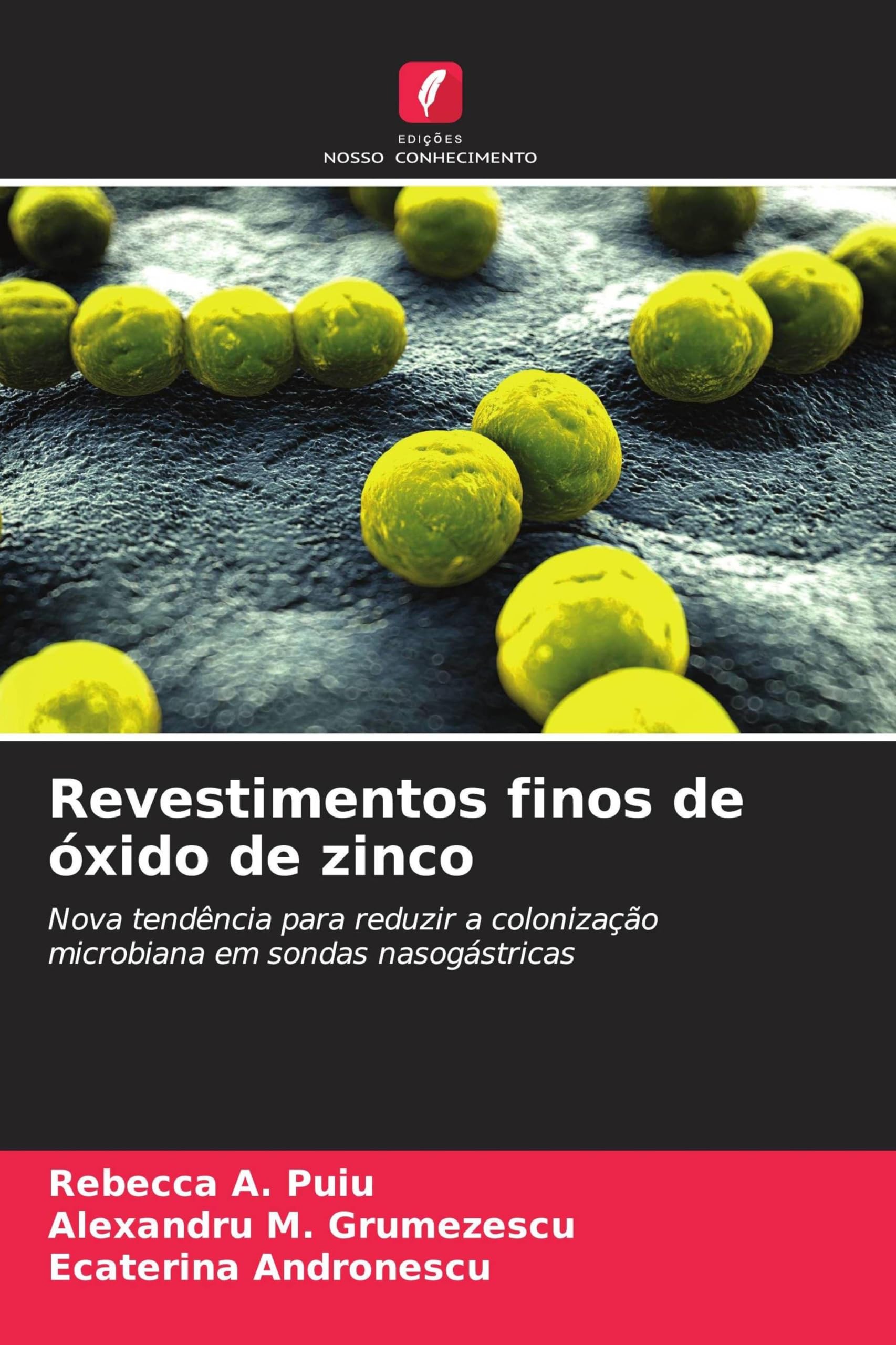 Revestimentos finos de óxido de zinco: Nova tendência para reduzir a colonização microbiana em sondas nasogástricas