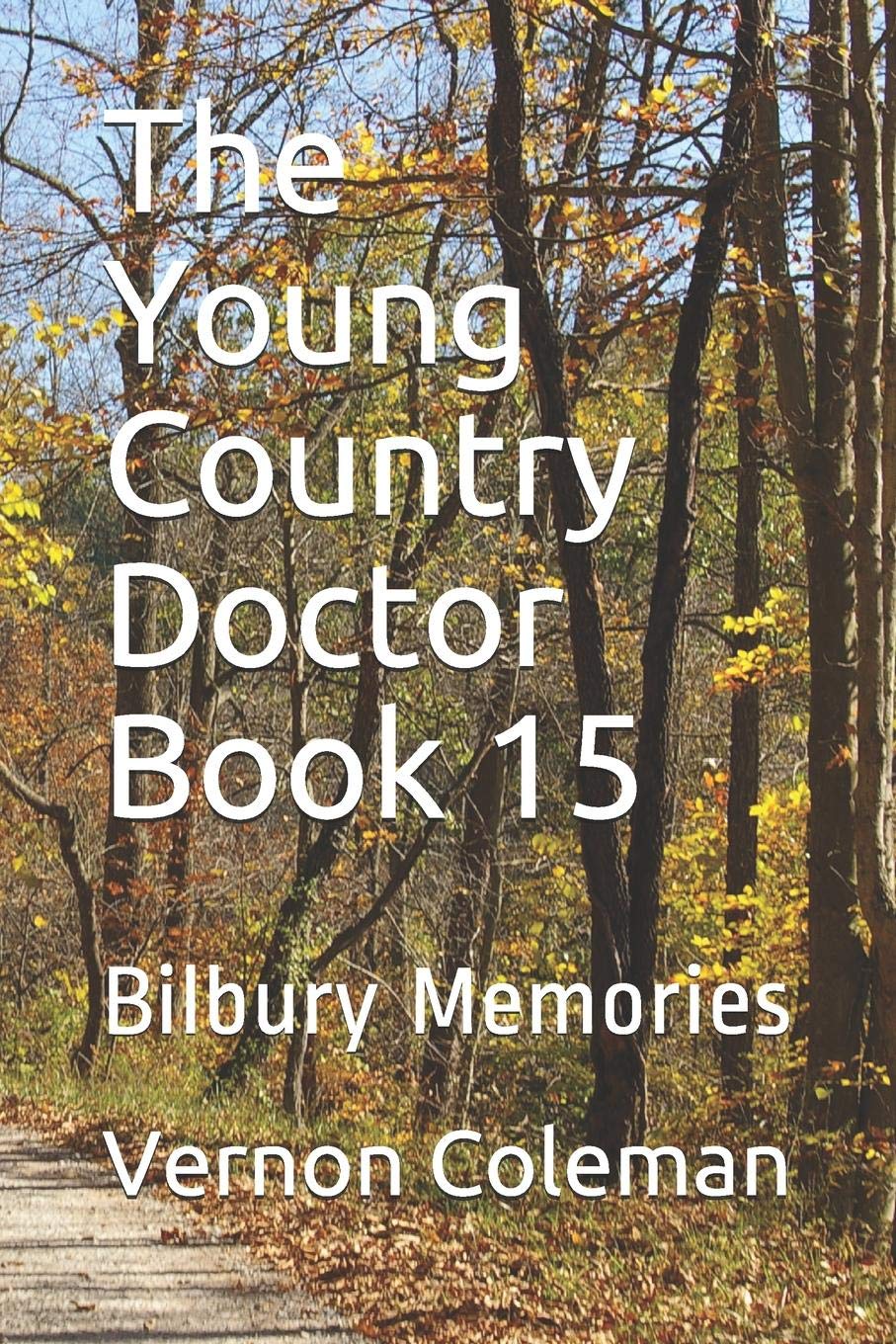 The Young Country Doctor Book 15: Bilbury Memories