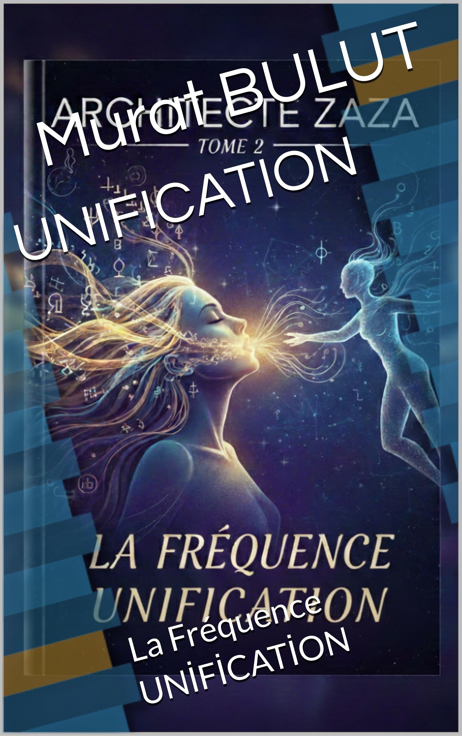UNIFICATION livre spirituel sur la réception de la conscience et l'éveil de l'original